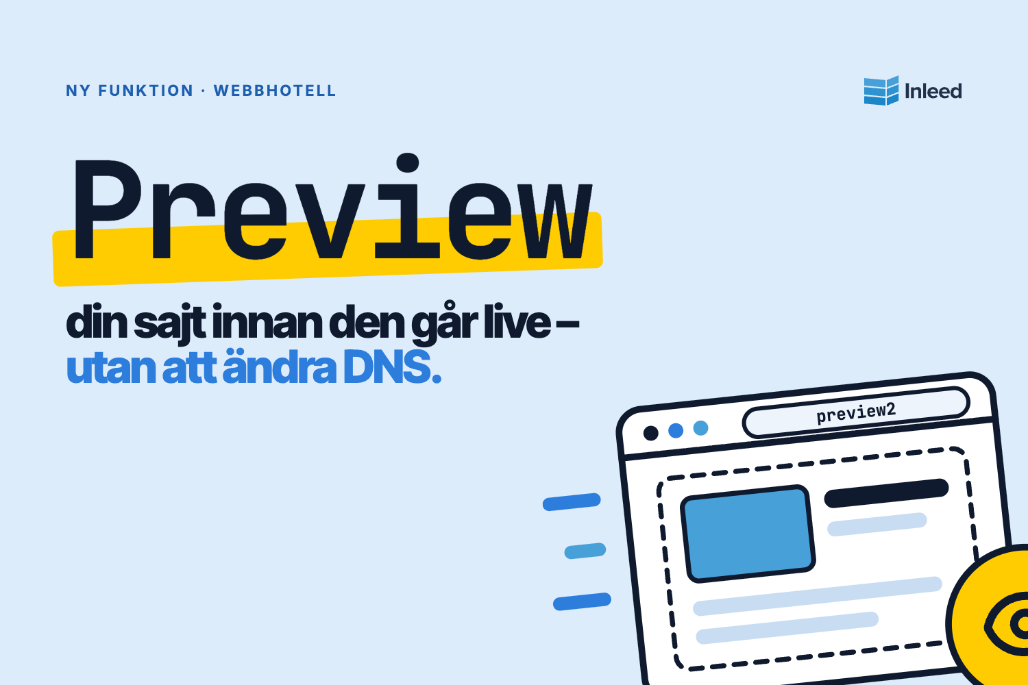 Nu lanserar vi Preview-URL – Förhandsgranska din webbplats innan den går live!